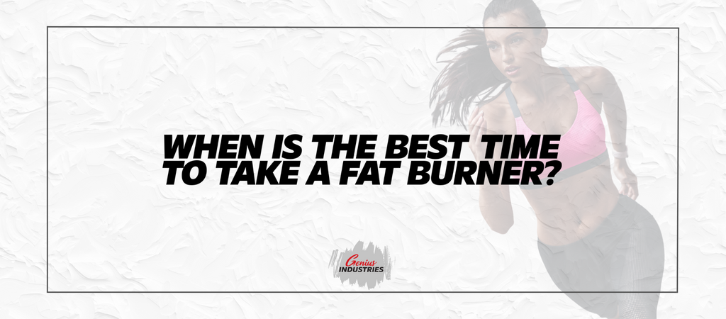 When is the best time to take a fat burner?